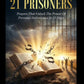 RELEASING 21 PRISONERS - Prayers That Unlock The Power Of Personal Deliverance In 21 Days